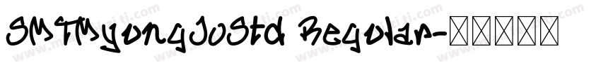 SMTMyungJoStd Regular字体转换